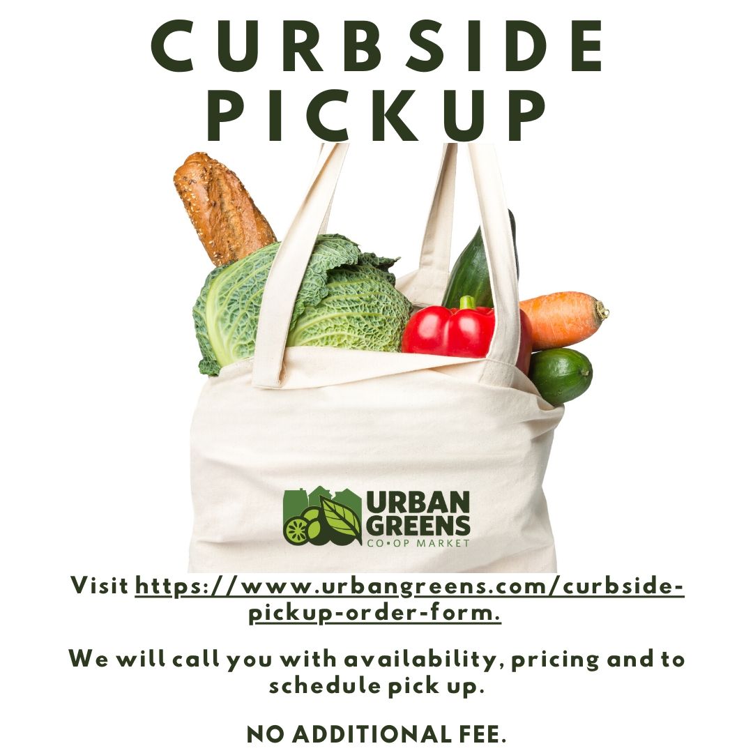 We're here for you... with Curbside Pickup - Urban Greens Co-op Market