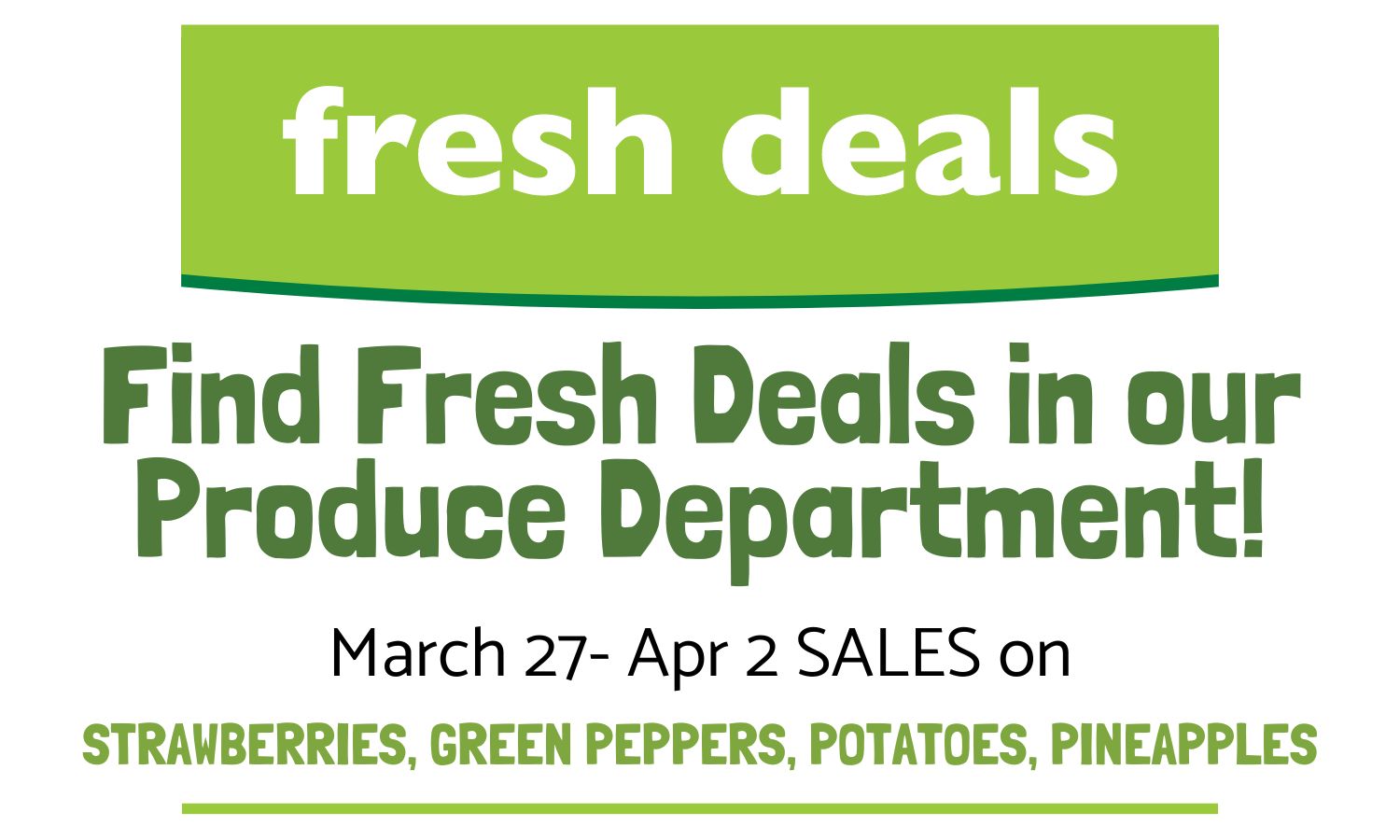 Fresh Deals in Store thru Apr 2.